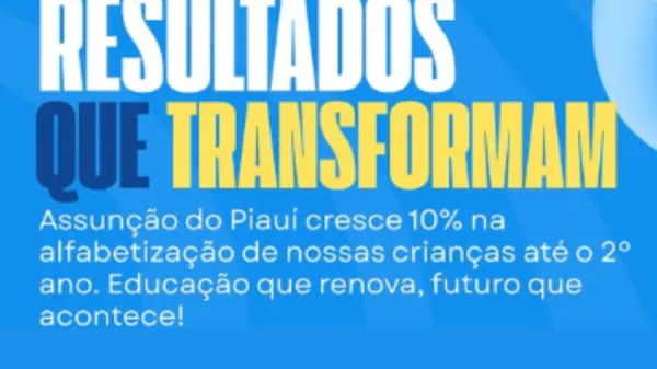 Resultados que transformam: Assunção do Piauí registra avanço na alfabetização