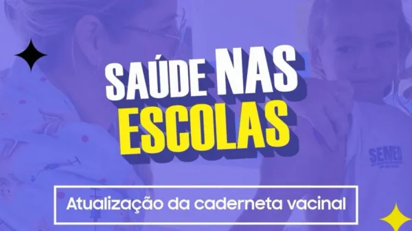 Saúde e Educação unem esforços para atualizar caderneta vacinal dos estudantes