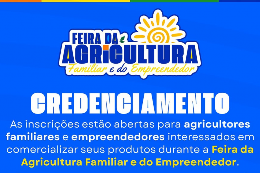 Credenciamento para a Feira da Agricultura Familiar e do Empreendedor está com inscrições abertas
